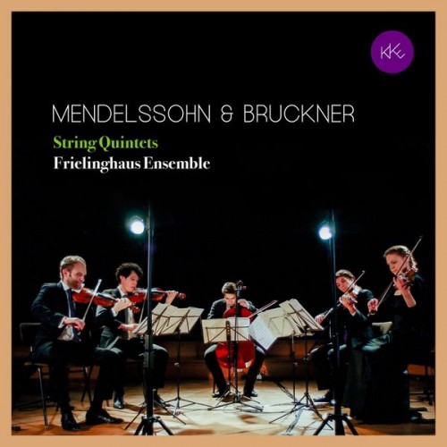 Frielinghaus Ensemble – Mendelssohn & Bruckner: String Quintets (2021) [FLAC 24 bit, 44,1 kHz]