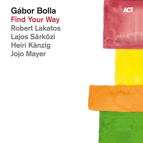 Gábor Bolla – Find Your Way (2012/2014) [Official Digital Download 24bit/44,1kHz]