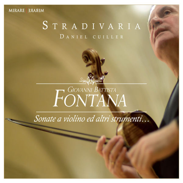 Stradivaria, Daniel Cuiller – Giovanni Battista Fontana : Sonate a violino ed altri strumenti (2014) [Official Digital Download 24bit/88,2kHz]
