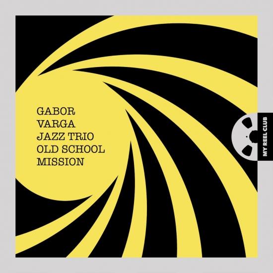 Gabor Varga Jazz Trio – Old School Mission (2017) [Official Digital Download 24bit/192kHz]