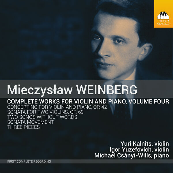 Yuri Kalnits - Weinberg: Complete Works for Violin & Piano, Vol. 4 (2023) [FLAC 24bit/48kHz] Download
