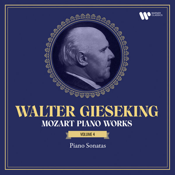 Walter Gieseking - Mozart: Piano Works, Vol. 4. Piano Sonatas, K. 279 - 284 (2023) [FLAC 24bit/192kHz]