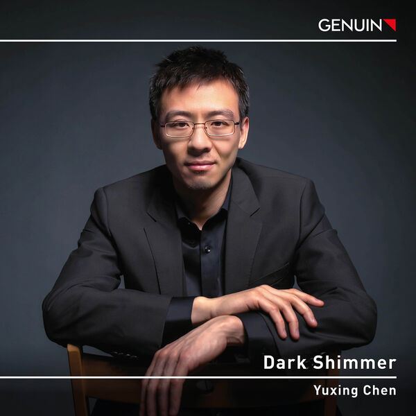 Yuxing Chen - Dark Shimmer (2023) [FLAC 24bit/96kHz] Download