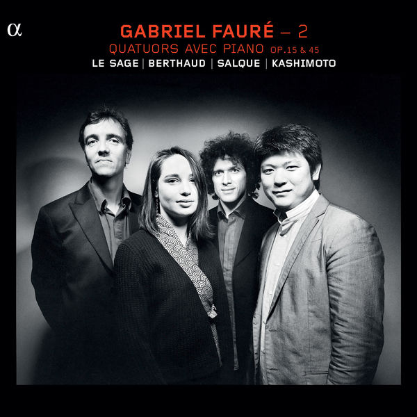 Eric Le Sage, Daishin Kashimoto, Lise Berthaud, François Salque – Gabriel Fauré – 2: Quatuors avec piano, Op. 15 & 45 (2012) [Official Digital Download 24bit/88,2kHz]