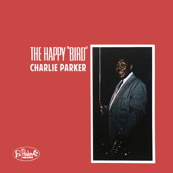 Charlie Parker –  The Happy “Bird” (1952/2023) [Official Digital Download 24bit/96kHz]