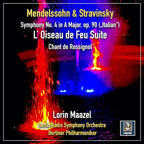 Berlin Radio Symphony Orchestra, Berlin Philharmonic, Lorin Maazel – Mendelssohn & Stravinsky: Orchestral Works (2023) [Official Digital Download 24bit/48kHz]