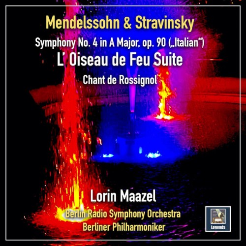 Berlin Radio Symphony Orchestra, Berlin Philharmonic, Lorin Maazel – Mendelssohn & Stravinsky: Orchestral Works (2023) [FLAC 24 bit, 48 kHz]