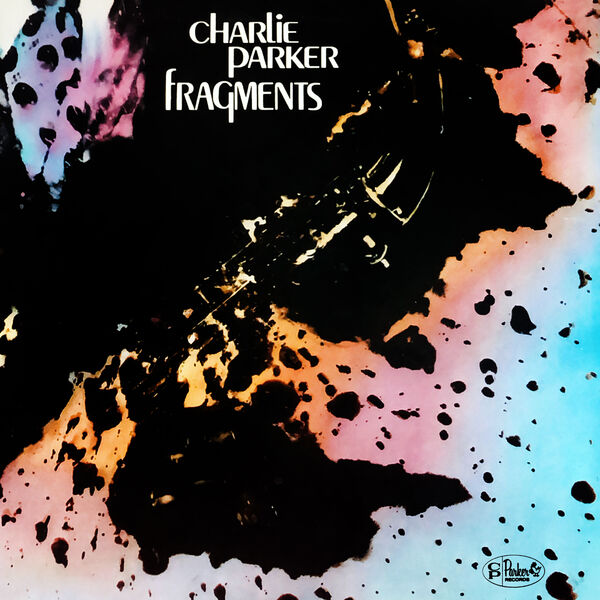Charlie Parker - Fragments (1950/2023) [FLAC 24bit/96kHz]