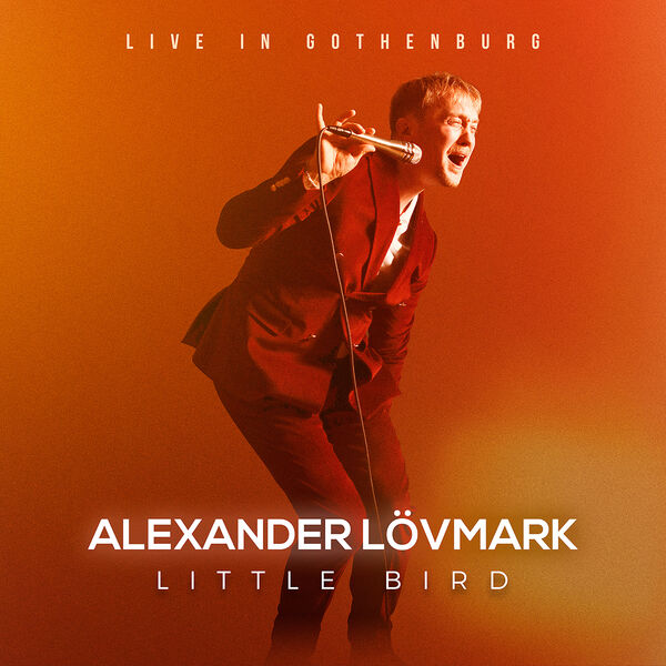 Alexander Lövmark - Little Bird – Live in Gothenburg (2023) [FLAC 24bit/96kHz] Download