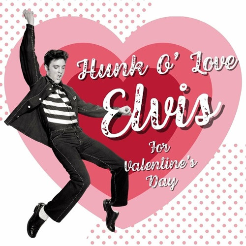Elvis Presley – Hunk O’ Love  Elvis For Valentine’s Day (2023) FLAC