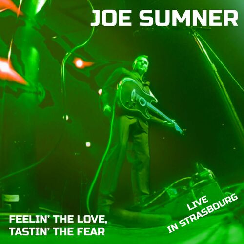 Joe Sumner – Feelin’ the love, Tastin’ the fear (2023)  MP3 320kbps