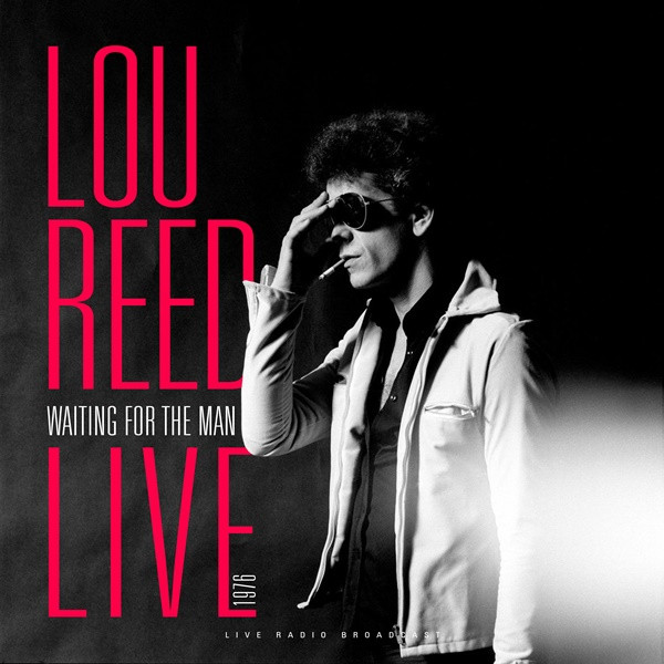 Lou Reed – Waiting For The Man (Live) (2023) FLAC