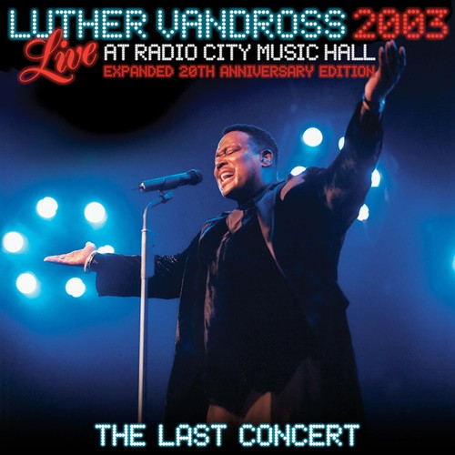 Luther Vandross - Live at Radio City Music Hall - 2003 (Expanded 20th Anniversary Edition - The Last Concert) (2023) FLAC Download
