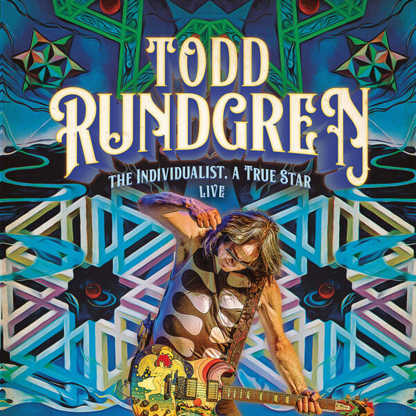 Todd Rundgren – The Individualist, a True Star Live (2023) FLAC