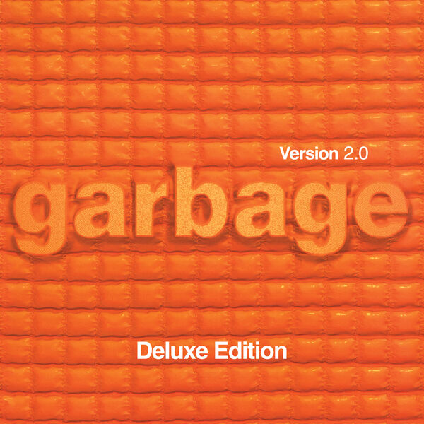 Garbage – Version 2.0 (20th Anniversary Deluxe Edition / Remastered) (1998/2018) [Official Digital Download 24bit/96kHz]