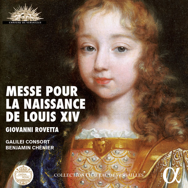 Galilei Consort & Benjamin Chénier – Rovetta: Messe pour la naissance de Louis XIV (Live) (2016) [Official Digital Download 24bit/96kHz]