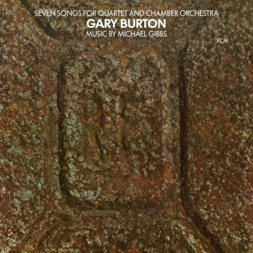 Gary Burton – Seven Songs For Quartet And Chamber Orchestra (1974/2014) [FLAC 24 bit, 96 kHz]