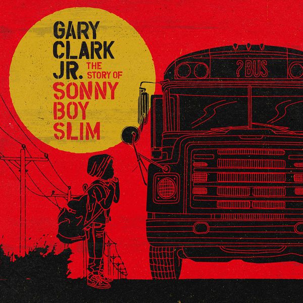 Gary Clark Jr. – The Story of Sonny Boy Slim (2015) [Official Digital Download 24bit/96kHz]