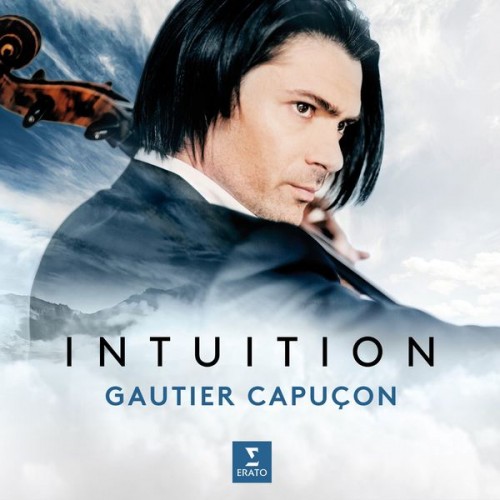 Gautier Capuçon – Intuition (2018) [FLAC 24 bit, 96 kHz]