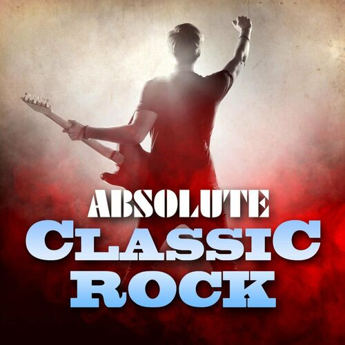 Various Artists - Absolute Classic Rock (2023) FLAC Download