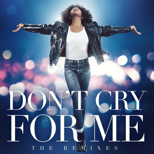 Whitney Houston – Don’t Cry For Me (The Remixes) (2023) MP3 320kbps