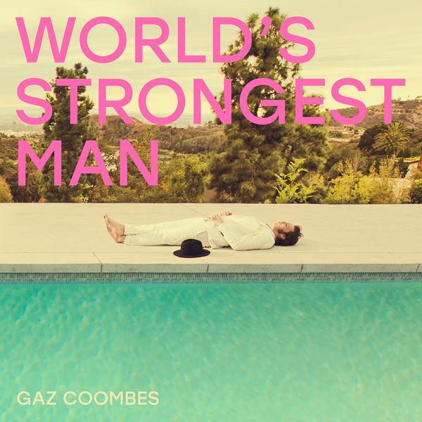 Gaz Coombes – World’s Strongest Man (2018) [Official Digital Download 24bit/44,1kHz]