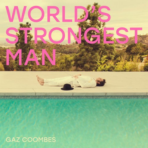 Gaz Coombes – World’s Strongest Man (2018) [FLAC 24 bit, 44,1 kHz]