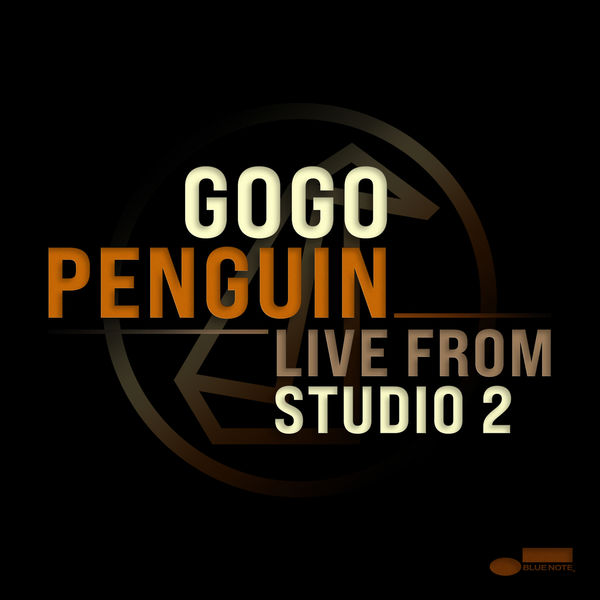 GoGo Penguin – Live from Studio 2 (2020) [Official Digital Download 24bit/96kHz]