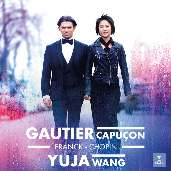 Gautier Capuçon & Yuja Wang – Franck & Chopin: Cello Sonatas (2019) [Official Digital Download 24bit/192kHz]