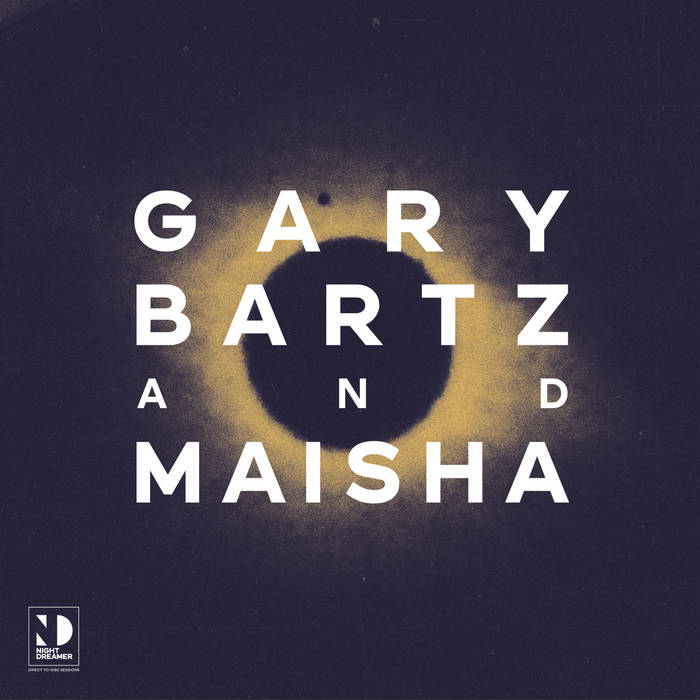 Gary Bartz & Maisha – Night Dreamer Direct-To-Disc Sessions (2020) [Official Digital Download 24bit/96kHz]