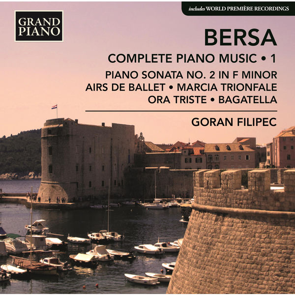Goran Filipec – Bersa: Complete Piano Works, Vol. 1 (2018) [Official Digital Download 24bit/96kHz]