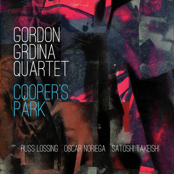 Gordon Grdina Quartet – Cooper’s Park (2019) [Official Digital Download 24bit/88,2kHz]