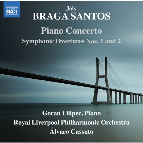 Goran Filipec, Royal Liverpool Philharmonic, Alvaro Cassuto – Braga Santos : Orchestral Works (2018) [Official Digital Download 24bit/96kHz]