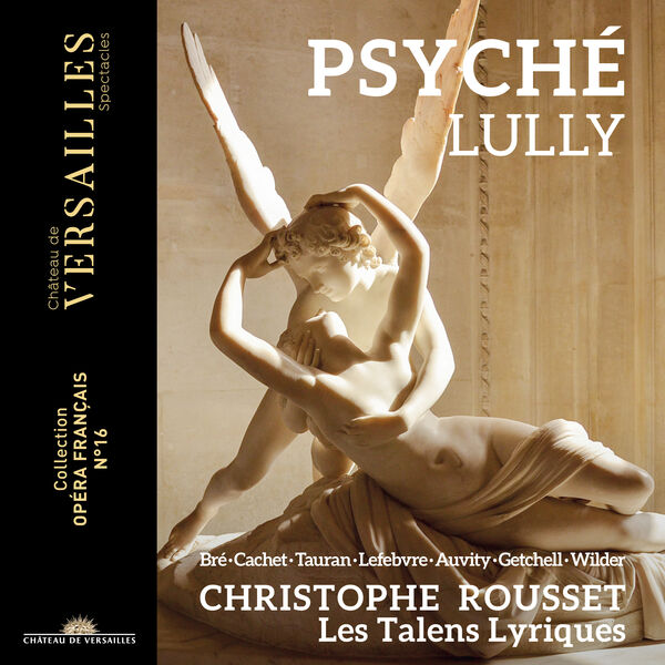 Christophe Rousset, Les Talens Lyriques – Psyché (2023) [Official Digital Download 24bit/96kHz]
