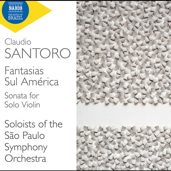 Claudia Nascimento - Santoro: Fantasias Sul América & Sonata for Solo Violin (2023) [FLAC 24bit/48kHz] Download