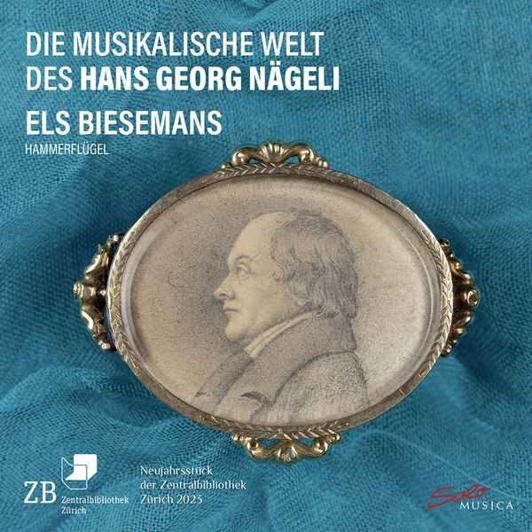 Els Biesemans - Die musikalische Welt des Hans Georg Nägeli (2023) [FLAC 24bit/96kHz] Download