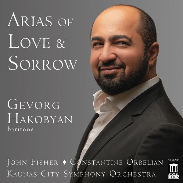 Gevorg Hakobyan - Arias of Love & Sorrow (2023) [FLAC 24bit/96kHz] Download