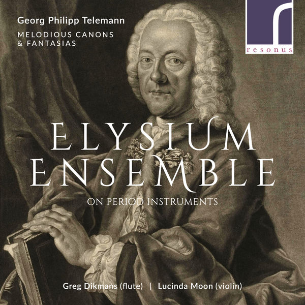 Elysium Ensemble – Georg Philipp Telemann: Melodious Canons & Fantasias (2018) [Official Digital Download 24bit/192kHz]