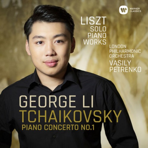 George Li, London Philharmonic Orchestar, Vasily Petrenko – Tchaikovsky: Piano Concerto No. 1 – Liszt: Solo Piano Works (2019) [FLAC 24 bit, 48 kHz]