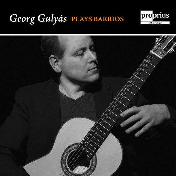 Georg Gulyas – Georg Gulyás Plays Barrios (2021) [Official Digital Download 24bit/96kHz]