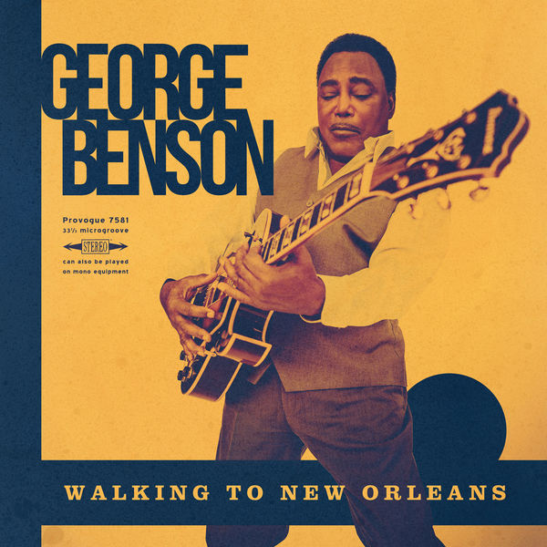 George Benson – Walking To New Orleans (2019) [Official Digital Download 24bit/48kHz]