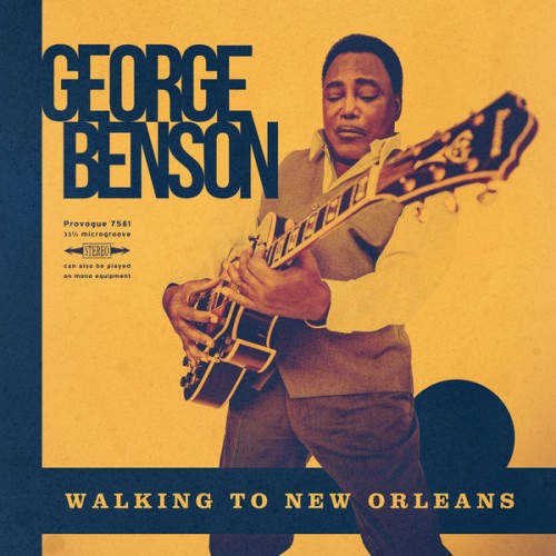 George Benson – Walking To New Orleans (2019) [FLAC 24 bit, 48 kHz]