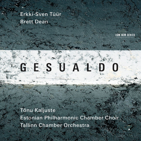 Tallinn Chamber Orchestra, Tõnu Kaljuste, Estonian Philharmonic Chamber Choir – Gesualdo (2015) [Official Digital Download 24bit/96kHz]