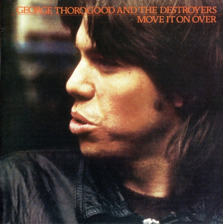 George Thorogood & The Destroyers – Move It On Over (1978) [Reissue 2003] SACD ISO + DSF DSD64 + Hi-Res FLAC