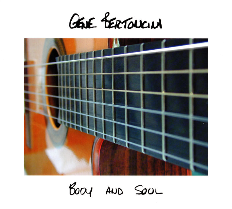 Gene Bertoncini – Body And Soul (1999) [Reissue 2004] SACD ISO + DSF DSD64 + Hi-Res FLAC