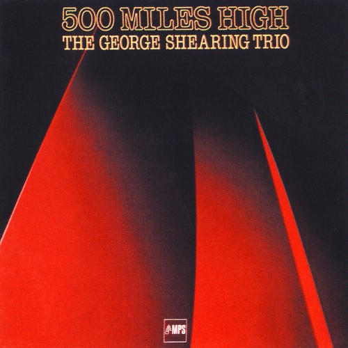George Shearing – 500 Miles High (1979/2014) [FLAC 24 bit, 88,2 kHz]