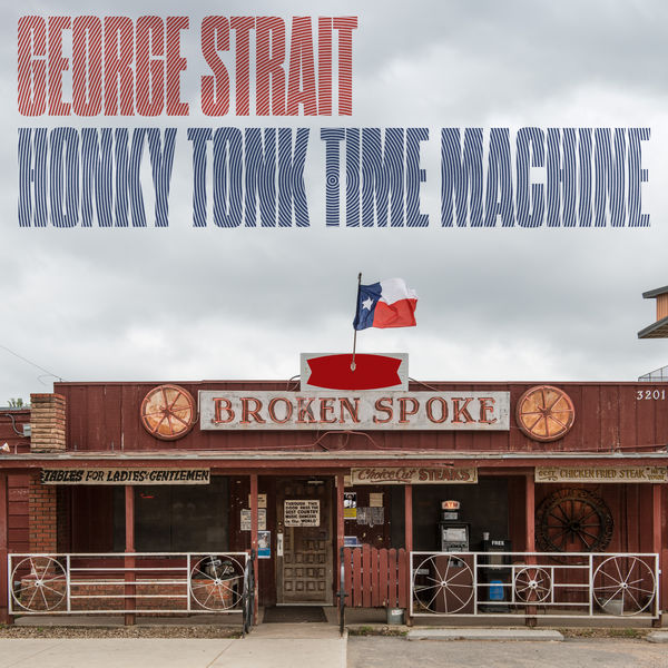 George Strait – Honky Tonk Time Machine (2019) [Official Digital Download 24bit/96kHz]