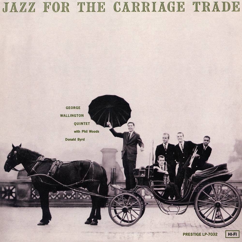George Wallington Quintet – Jazz For The Carriage Trade (1956) [Analogue Productions 2014] SACD ISO + Hi-Res FLAC