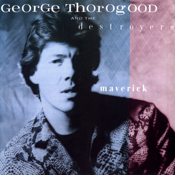 George Thorogood & The Destroyers – Maverick (1985/2021) [Official Digital Download 24bit/192kHz]