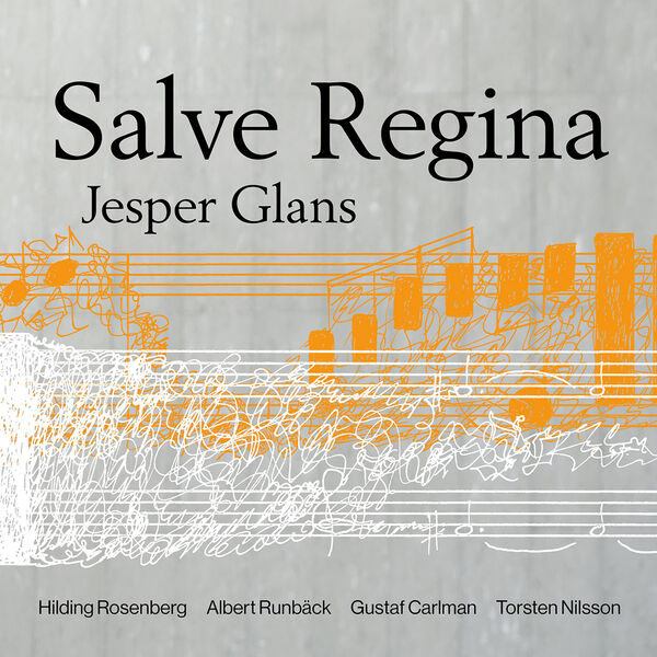 Jesper Glans - Salve Regina (2023) [FLAC 24bit/96kHz] Download
